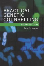 Practical Genetic Counselling - Peter S. Harper