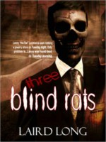 Three Blind Rats - Laird Long