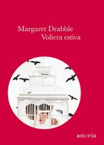 Voliera estiva - Margaret Drabble, Marina Morpurgo