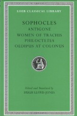 Antigone, The Women of Trachis, Philoctetes & Oedipus at Colonus - Sophocles, Hugh Lloyd-Jones