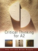 Critical Thinking for A2 - Roy van den Brink-Budgen