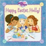 Happy Easter, Holly! (Holly Hobbie and Friends) - Sonali Fry, Bob Berry