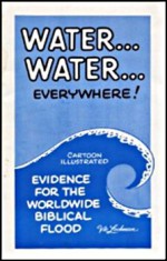 Water... Water... Everywhere!: Evidence for the Worldwide Biblical Flood - Vic Lockman