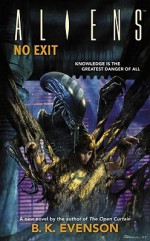 Aliens: No Exit (Aliens - B.K. Evenson