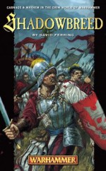 Shadowbreed (Warhammer) - David S. Garnett, David Ferring