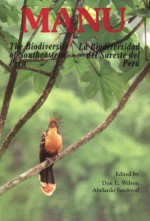 Manu: The Biodiversity of Southeastern Peru - Don E. Wilson