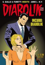 Diabolik anno L n. 11: Incubo Diabolik - Mario Gomboli, Sergio Zaniboni, Paolo Zaniboni, Luigi Merati, Tito Faraci, Roberto Altariva, Andrea Pasini, Giorgio Montorio