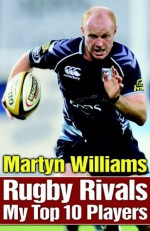 Rugby Rivals - My Top Ten Players (Quick Reads) - Martyn Williams