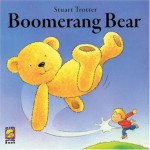 Boomerang Bear - Stuart Trotter