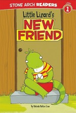 Little Lizard's New Friend - Melinda Melton Crow, Andrew Rowland