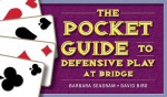 The Pocket Guide to Defensive Play at Bridge - Barbara Seagram, David Bird