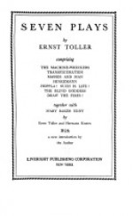 Seven Plays - Ernst Toller, Hermann Kesten, Ashley Dukes, Edward Crankshaw, Hermon Ould, Vera Mendel