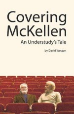 Covering McKellen: An Understudy's Tale - David Weston