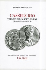 Cassius Dio: Roman History 53.1 - 55.9 - Cassius Dio, J.W. Rich