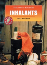 Inhalants - Myra Weatherly