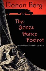 The Bones Dance Foxtrot - Donan Berg