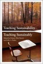 Teaching Sustainability / Teaching Sustainably - Kirsten Allen Bartels, Kelly Parker