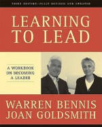 Learning to Lead: A Workbook on Becoming a Leader - Warren G. Bennis, Joan Goldsmith