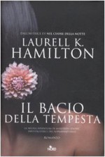 Il bacio della tempesta - Laurell K. Hamilton, Gianluigi Zuddas