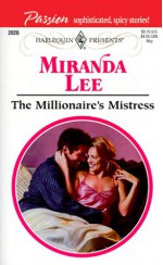 The Millionaire's Mistress (Passion, #3) (Harlequin Presents, #2026) - Miranda Lee