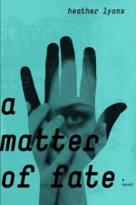 A Matter of Fate - Heather Lyons