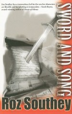 Sword and Song - Roz Southey