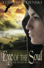 Eye of the Soul - Terri Rochenski