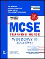 MCSE Training Guide Windows 95 [With Contains a Testprep Engine...] - Ed Tetz, Ed Wilson