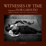 Witnesses of Time - Flor Garduuno