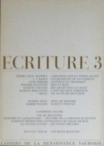 Ecriture 3 - Jean-Luc Seylaz, Bertil Galland, Pierre-Louis Matthey, Charles-Ferdinand Ramuz, Anne Perrier, Philippe Jaccottet, Jacques Chessex, Jacques Mercanton, Grivel, Robert Walser, François Leuba, Catherine Colomb, Hubert Aquin