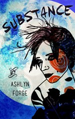 Substance - Ashlyn Forge