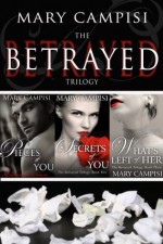 The Betrayed Trilogy Boxed Set - Mary Campisi