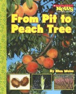 From Pit to Peach Tree - Ellen Weiss