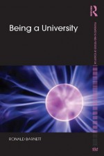 Being a University (Foundations and Futures of Education) - Ronald Barnett