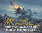 The Civil War Art of Mort Kunstler - Mort Künstler