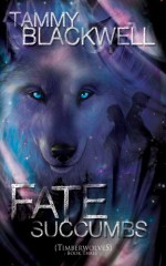 Fate Succumbs - Tammy Blackwell