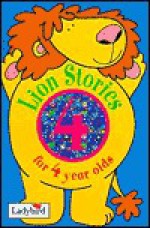 Lion Stories for 4 Year Olds - Geraldine Taylor