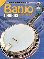 Progressive Banjo Chords: Beginner to Advanced [With CD (Audio)] - Peter Gelling