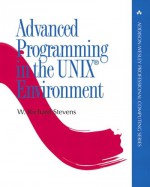 Advanced Programming in the UNIX Environment, Second Edition (Addison-Wesley Professional Computing Series) - W. Richard Stevens, Stephen A. Rago