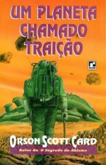 Um Planeta Chamado Traição - Orson Scott Card, Alves Calado