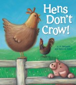 Hens Don't Crow! - A.H. Benjamin, Rebecca Elliot