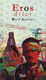 Eros díler - Nazul Aramayo