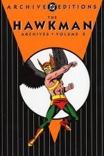 The Hawkman Archives, Vol. 2 - Gardner F. Fox, Murphy Anderson, R.C. Harvey