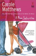 A Minor Indiscretion - Carole Matthews