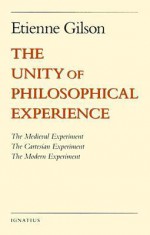 The Unity of Philosophical Experience - Étienne Gilson