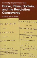 Burke, Paine, Godwin and the Revolution Controversy - Marilyn Butler