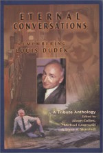 Eternal Conversations: Remembering Louis Dudek - Louis Dudek