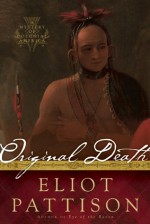 Original Death: A Mystery of Colonial America - Eliot Pattison