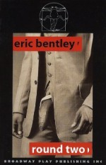 Round Two - Eric Bentley