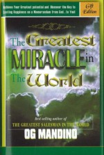 The Greatest Miracle in World - Og Mandino